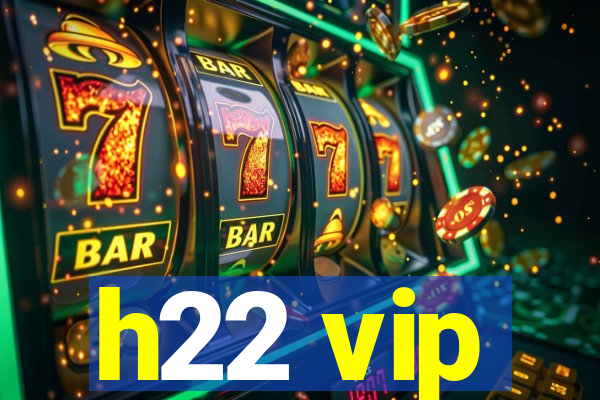 h22 vip